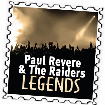 Paul & The Raiders Revere: Legends by Paul Revere & The Raiders