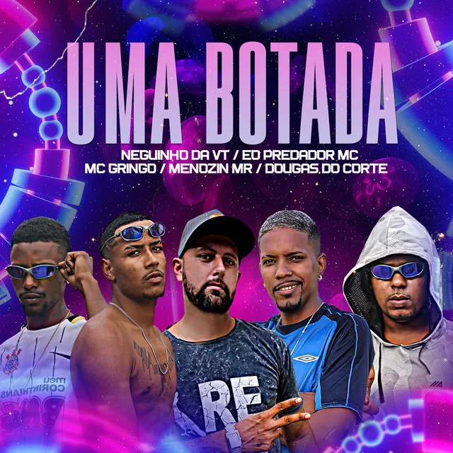 Uma Botada (feat. Neguinho da VT & MC Gringo)