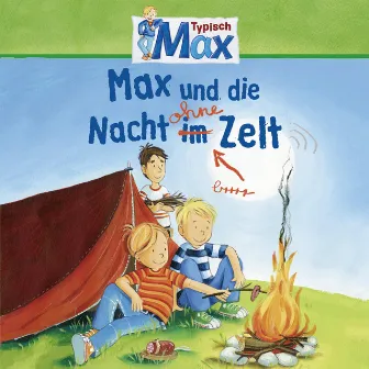 09: Max und die Nacht ohne Zelt by Max