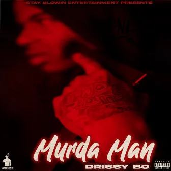 Murda Man by Drissy Bo