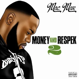 Money and Respeck 2 by Mac Mar