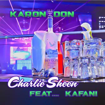 Charlie Sheen (feat. Kafani) - Single by Karon The Don