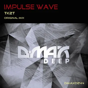 TK2T by Impulse Wave