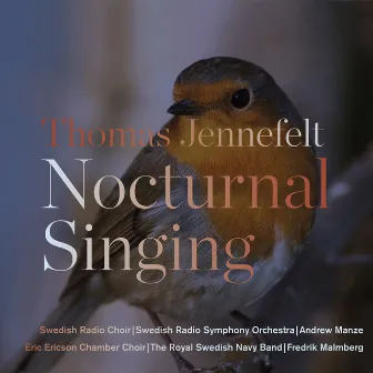 Thomas Jennefelt: Nocturnal Singing by Thomas Jennefelt