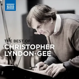 The Best of Christopher Lyndon-Gee by Christopher Lyndon-Gee