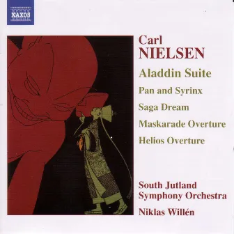 Nielsen: Aladdin Suite / Pan and Syrinx / Helios Overture by Niklas Willen