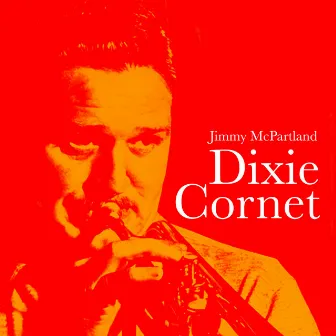 Dixie Cornet by Jimmy McPartland