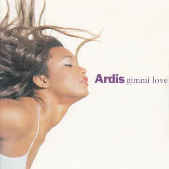 Gimmi Love by Ardis