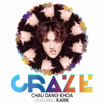 Craze by Châu Đăng Khoa