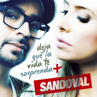 Deja Que La Vida Te Sorprenda + by Sandoval