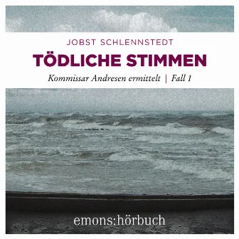 Tödliche Stimmen (Kommissar Andresen ermittelt, Fall 1) by Kommissar Andresen ermittelt