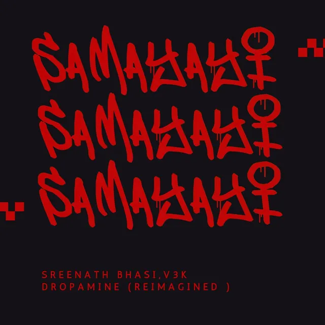 SAMAYAYI (DROPAMINE Remix)