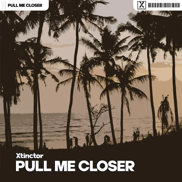 Pull Me Closer