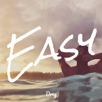 Easy by Drey