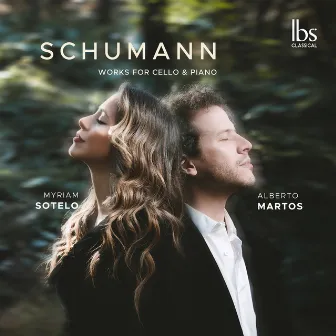 Schumann: Works for Cello & Piano by Alberto Martos