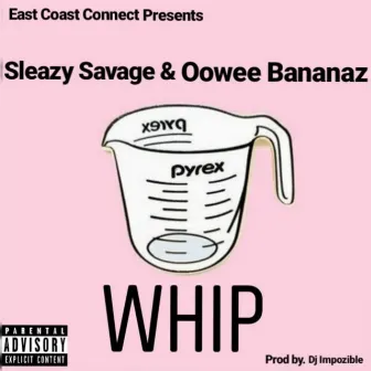 Whip by Oowee Bananaz