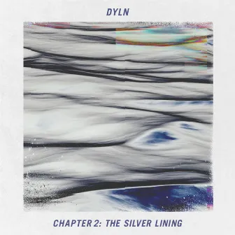 Chapter 2: The Silver Lining by DYLN