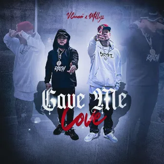 Gave Me Love (feat. Millyz) by V.ciannii