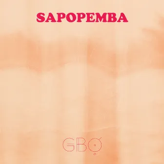 Gbo by Sapopemba