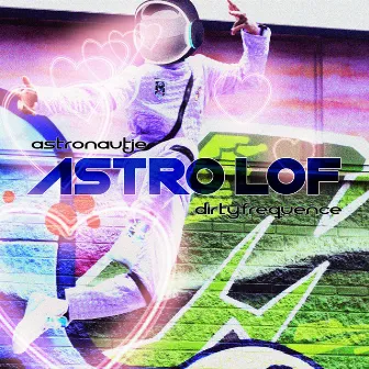 Astrolof by Astronautje