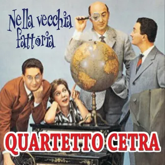 Nella vecchia fattoria by Quartetto Cetra