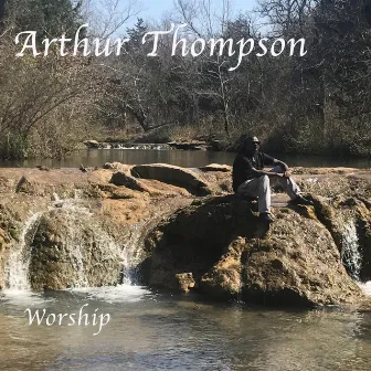 Worship by Arthur Thompson