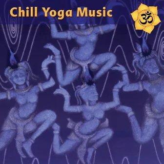 Chill Yoga Music: Chilled Beats for Ashtanga Yoga Class by Chill Yoga Music