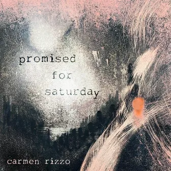 Promised For Saturday (Remastered) by Carmen Rizzo