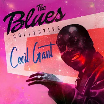 The Blues Collective - Cecil Gant by Cecil Gant