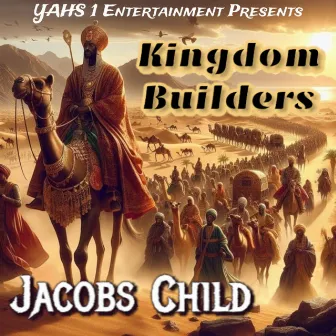 Kingdom Builders by Jacob Child