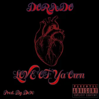 Love of Ya Own by Dorado Ace