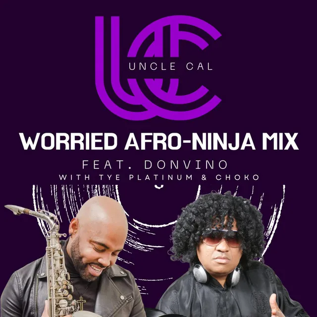 Worried - Afro-Ninja Mix