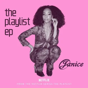 The Playlist EP by Janice