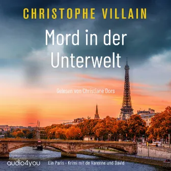 Mord in der Unterwelt (Frankreich-Krimi mit Armand de Varenne und Margaux David 2) by Christophe Villain