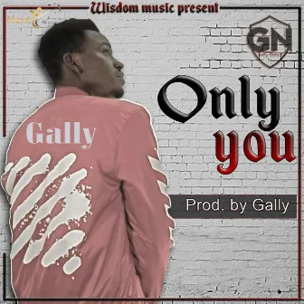 Only You by Gally