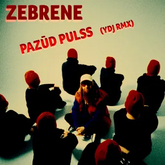 Pazūd Pulss (YDJ RMX Radio Edit) by ZeBrene