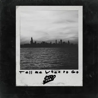 Tell Me When to Go by Stro