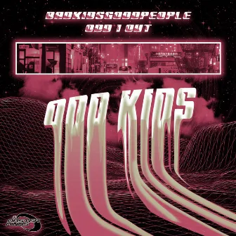 ODD KIDS by BadKidsGoodPeople