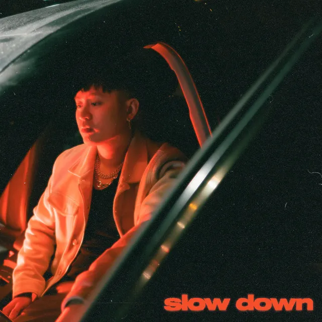 slow down