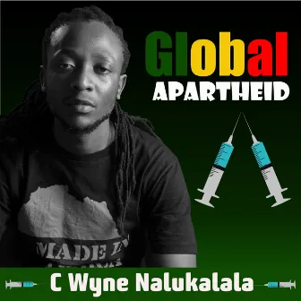 Global Apartheid by C. Wyne Nalukalala