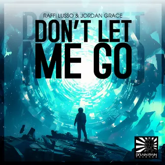 Don't Let Me Go by Raffi Lusso