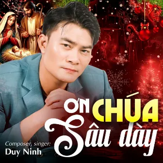 Ơn Chúa Sâu Dày by Duy Ninh