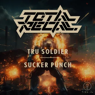 Tru Soldier / Sucker Punch by Total Recall