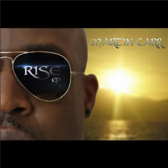 Rise EP by Martin Carr