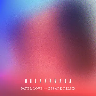 Paper Love (Cesare Remix) by Cesare