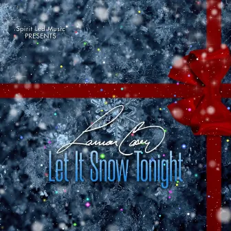 Let It Snow Tonight by Lamar Casey