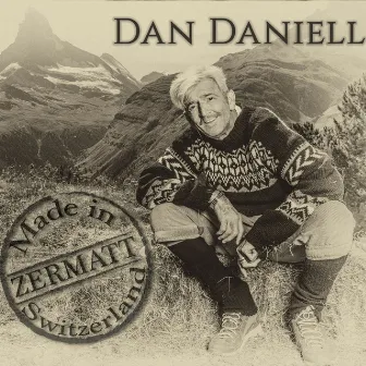 Made In Zermatt by Dan Daniell