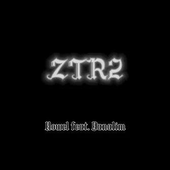 ZTR2 by Nowel