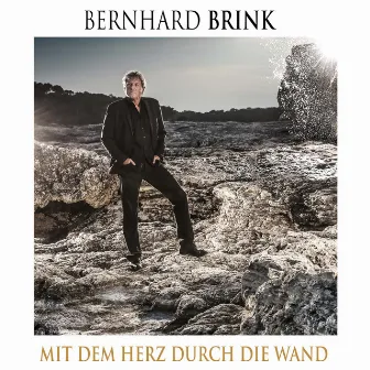 Mit dem Herz durch die Wand by Bernhard Brink