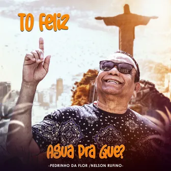 Água pra Que? by Pedrinho Da Flor